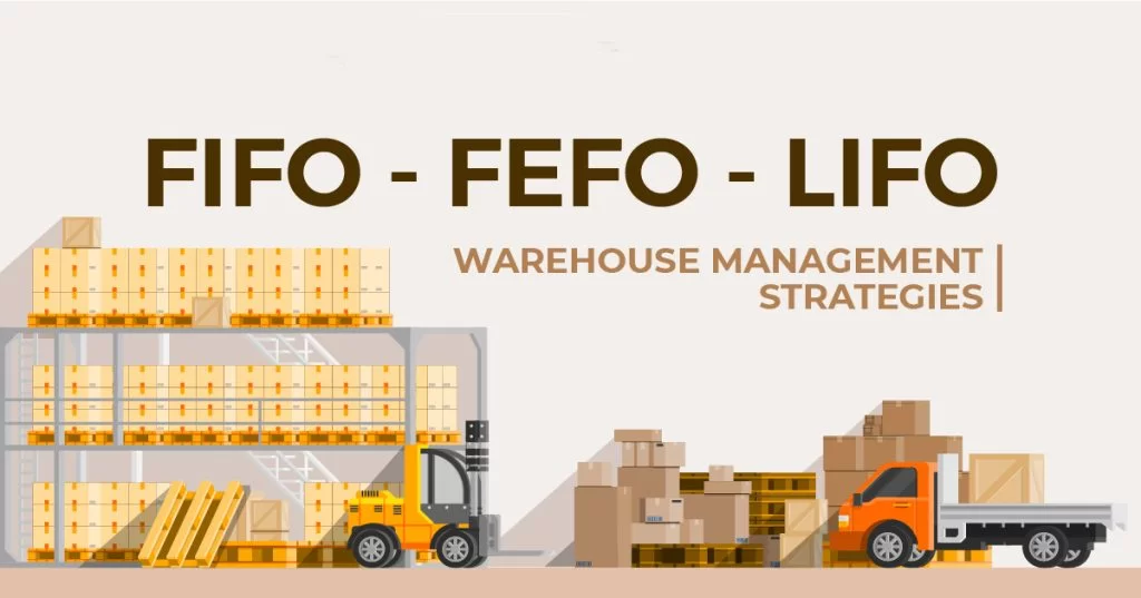 Hiểu sự khác biệt FIFO, FEFO và LIFO trong ngành Logistics